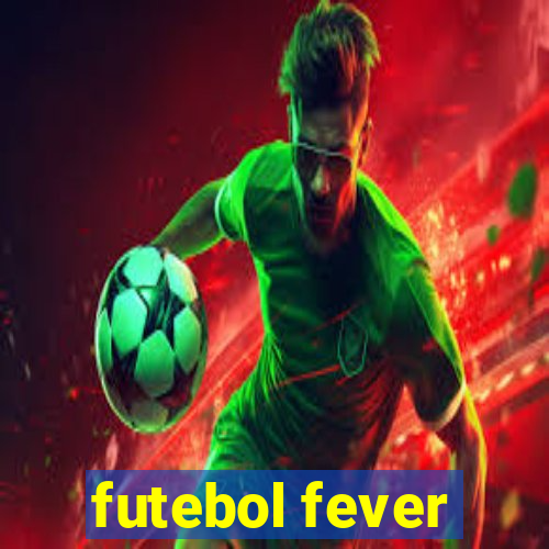 futebol fever